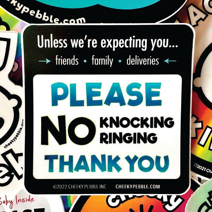 No Prying Sticker NO Knocking or Ringing Sticker | Home Safety | Cheeky Pebble