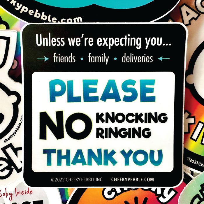 Please NO Knocking or Ringing Door Sticker by Cheeky Pebble.