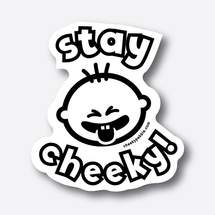 Stay Cheeky Sticker by Cheeky Pebble in solid white.