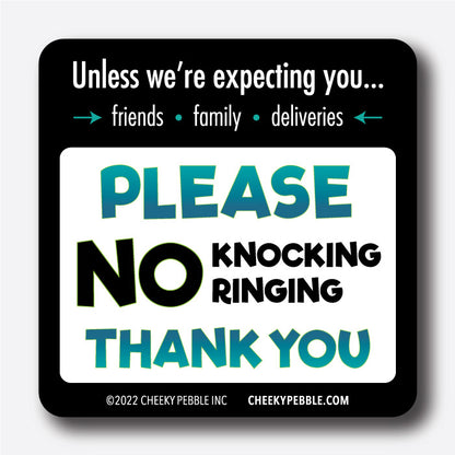 Please NO Knocking or Ringing Door Sticker by Cheeky Pebble.