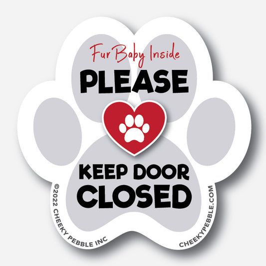 Please Keep Door Closed Pet Sticker by Cheeky Pebble 